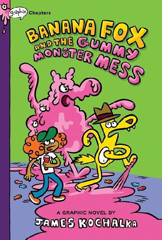 Banana Fox and the Gummy Monster Mess: A Graphix Chapters Book (Banana Fox #3)