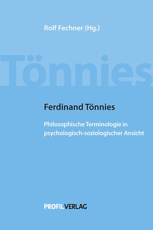 Ferdinand Tönnies: Philosophische Terminologie in psychologisch-soziologischer Ansicht
