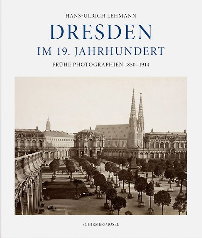 Dresden in Photographien des 19. Jahrhunderts