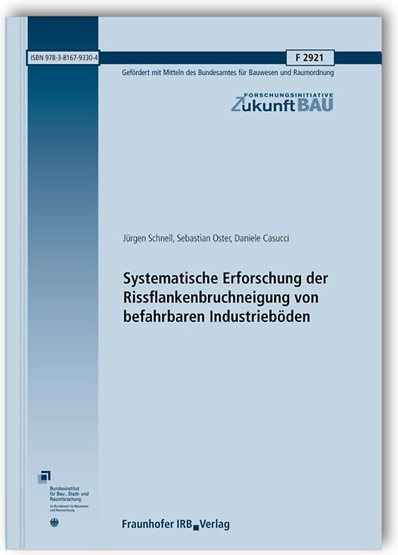 Systematische Erforschung der Rissflankenbruchneigung von befahrbaren Industrieböden. Abschlussbericht