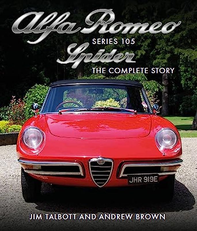 Alfa Romeo 105 Series Spider: The Complete Story (Crowood Autoclassics)