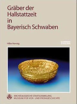 Gräber der Hallstattzeit in Bayerisch Schwaben