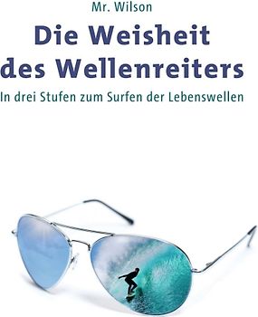 Die Weisheit des Wellenreiters