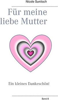 Für meine liebe Mutter