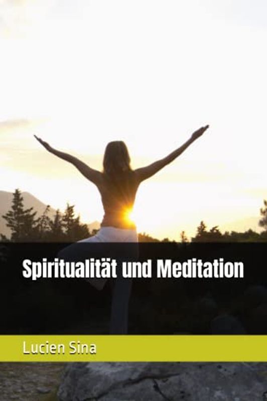 Spiritualität und Meditation