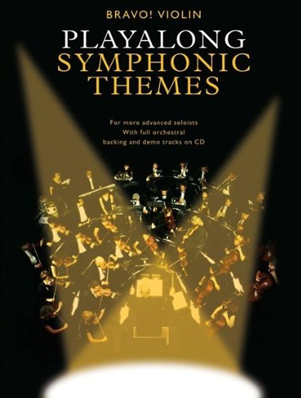 Bravo! Playalong Symphonic Themes -Violin- (Book, CD): Songbook, CD für Violine