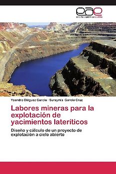Labores mineras para la explotación de yacimientos lateríticos