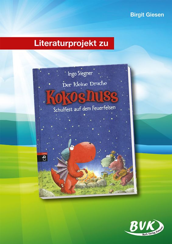 Literaturprojekt zu "Der kleine Drache Kokosnuss -  Schulfest auf dem Feuerfelsen"