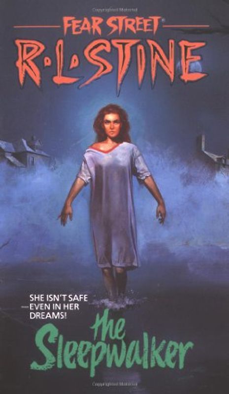 Fear Street: Sleepwalker  - She isn't safe - even in her dreams! - R. L. Stine