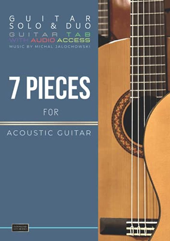 7 Pieces For Acoustic Guitar / Guitar Solo & Duo: Guitar Tab With Audio Acces