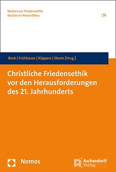 Christliche Friedensethik vor den Herausforderungen des 21. Jahrhunderts