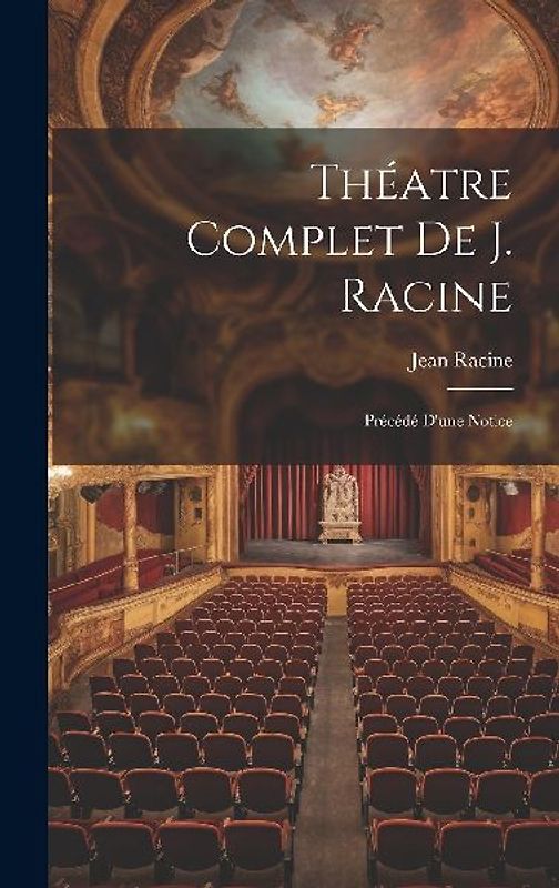 Théatre Complet De J. Racine