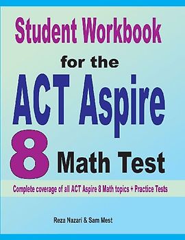 Student Workbook for the  ACT Aspire 8  Math Test