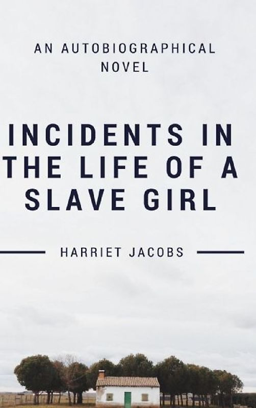 Incidents In the Life of a Slave Girl