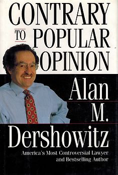 Contrary to Popular Opinion - Alan M. Dershowitz [Hardcover]