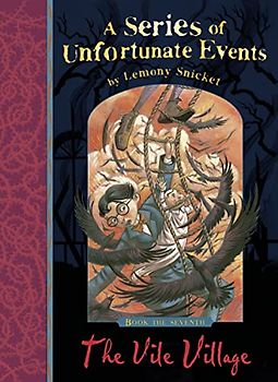 The Vile Village: A Series of Unfortunate Events, Vol. 7