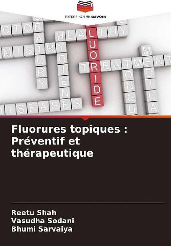 Fluorures topiques : Préventif et thérapeutique