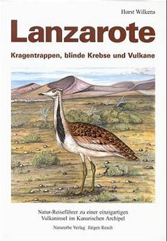 Lanzarote - Kragentrappen, blinde Krebse und Vulkane