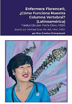 Enfermera Florence®, ¿Cómo Funciona Nuestra Columna Vertebral? (Latinoamérica)