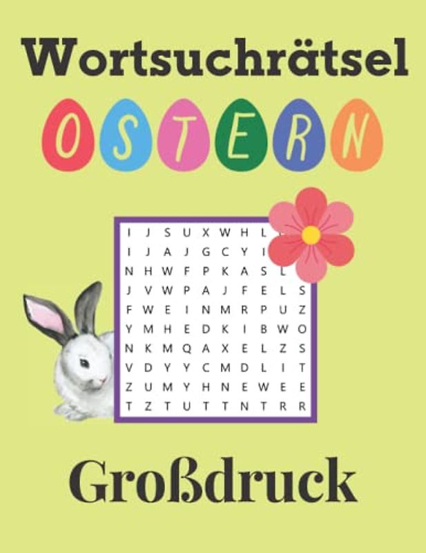 Wortsuchrätsel Ostern - Großdruck: Osterrätsel für Erwachsene, Senioren und clevere Kinder | Schönes Ostergeschenk für Großeltern