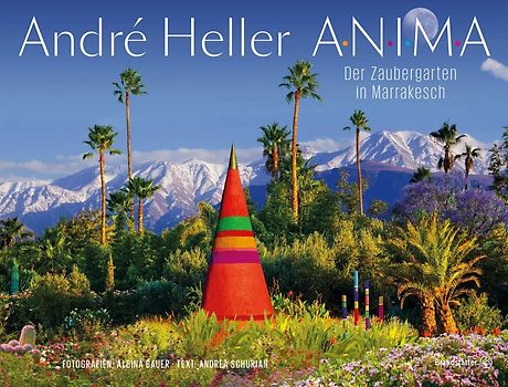 ANIMA. Der Zaubergarten in Marrakesch