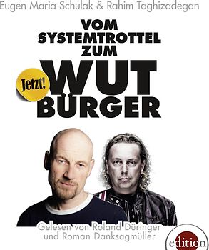 Vom Systemtrottel zum Wutbürger