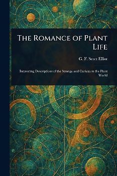 The Romance of Plant Life