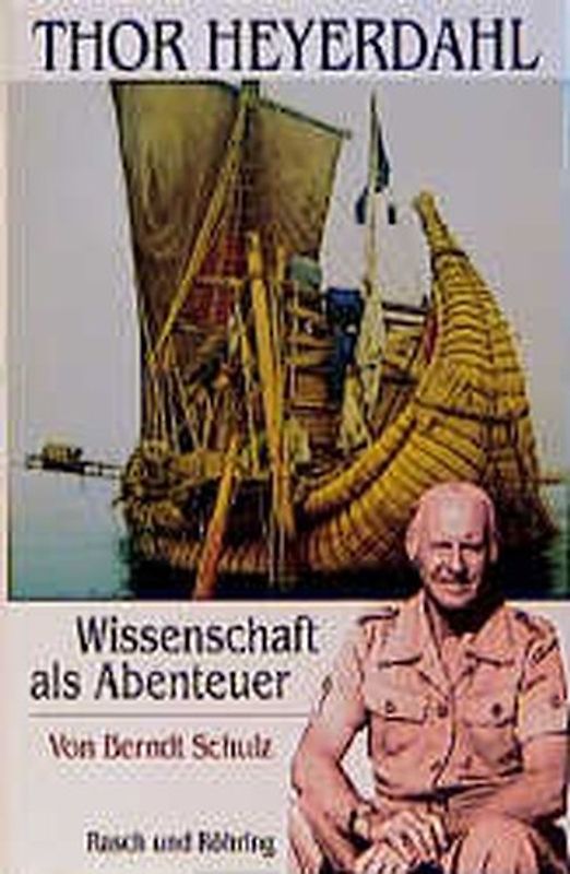 Thor Heyerdahl. Wissenschaft als Abenteuer