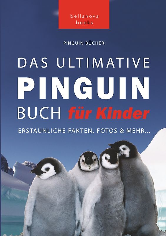 Pinguin Bücher: Das Ultimative Pinguinbuch für Kinder