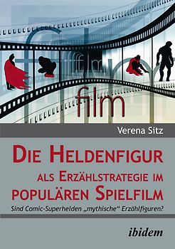 Die Heldenfigur als Erzählstrategie im populären Spielfilm
