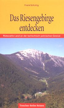 Das Riesengebirge entdecken