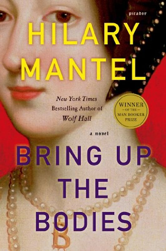 Bring Up the Bodies (John MacRae Books) - Mantel, Hilary