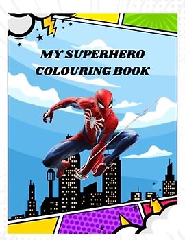 MY SUPERHERO COLOURING BOOK
