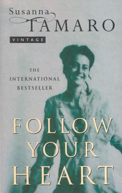 Follow Your Heart - Susanna Tamaro