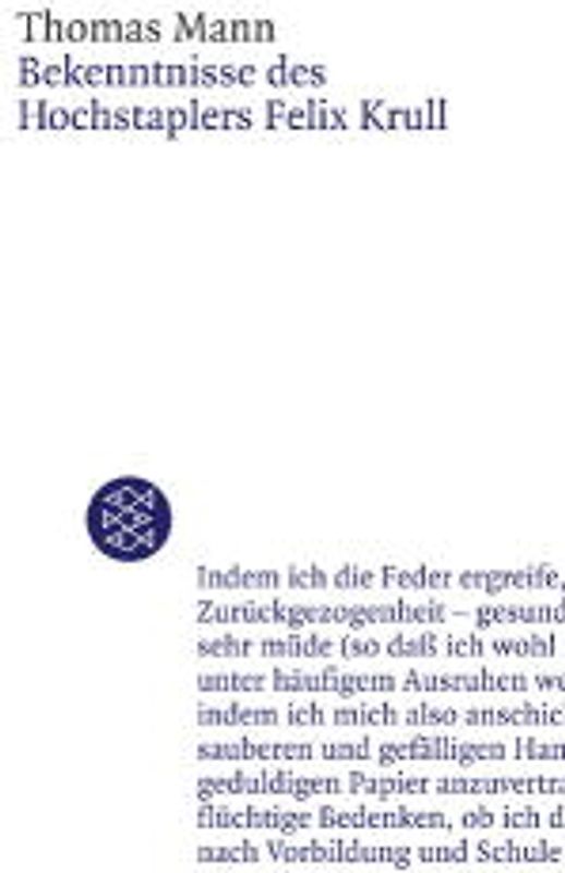 Bekenntnisse des Hochstaplers Felix Krull. Der Memoiren erster Teil