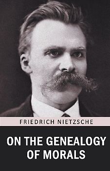 On the Genealogy of Morals