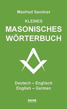 Kleines masonisches Wörterbuch Deutsch-Englisch/English-German
