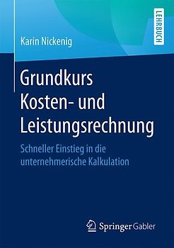 Grundkurs Kosten- und Leistungsrechnung