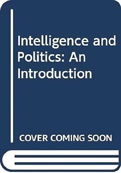 Intelligence and Politics