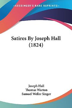 Satires By Joseph Hall (1824)