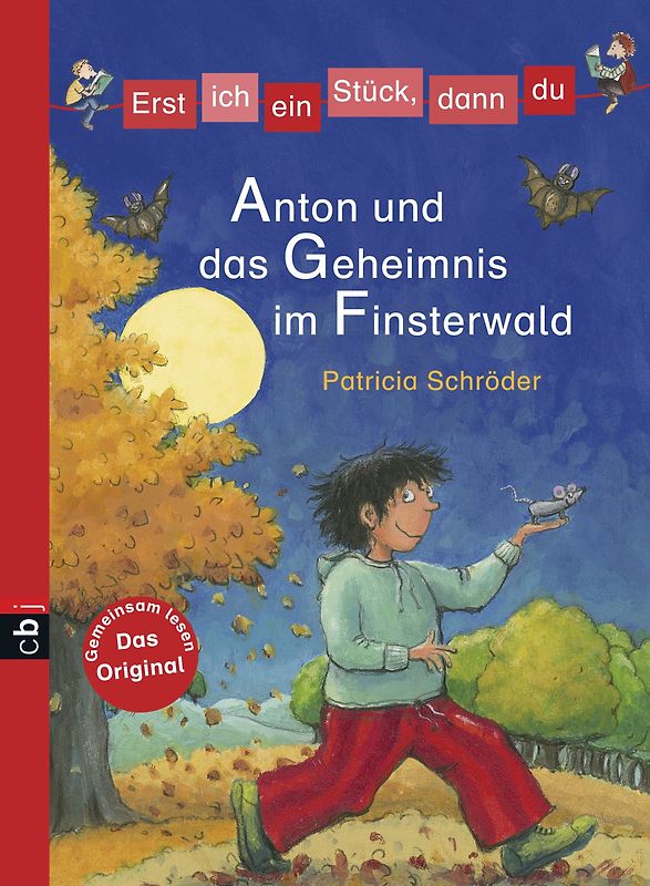 Erst ich ein Stück, dann du - Anton und das Geheimnis im Finsterwald