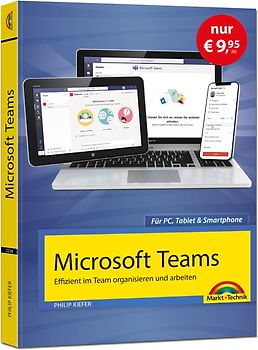 Microsoft Teams – Effizient im Team arbeiten - Sonderausgabe - komplett in Farbe