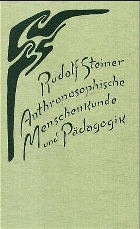 Anthroposophische Menschenkunde und Pädagogik
