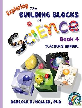 Exploring the Building Blocks of Science Book 4 Teacher's Manual