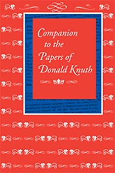 Companion to the Papers of Donald Knuth (CSLI Lecture Notes, Band 202)