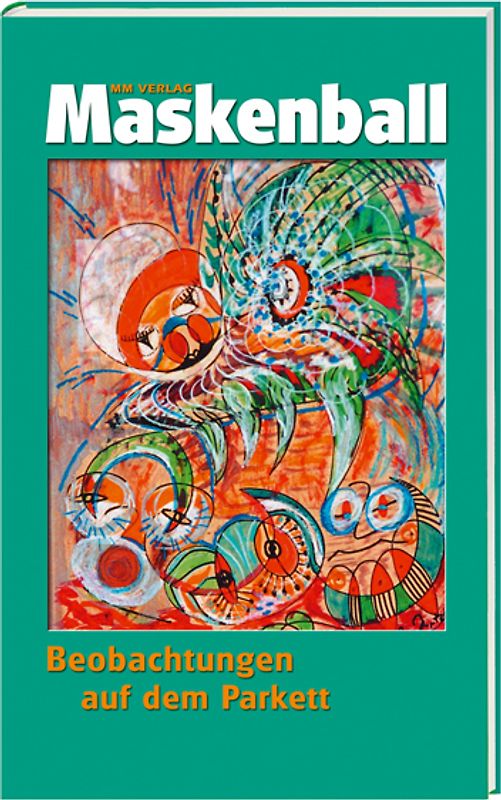 Maskenball. Beobachtungen auf dem Parkett