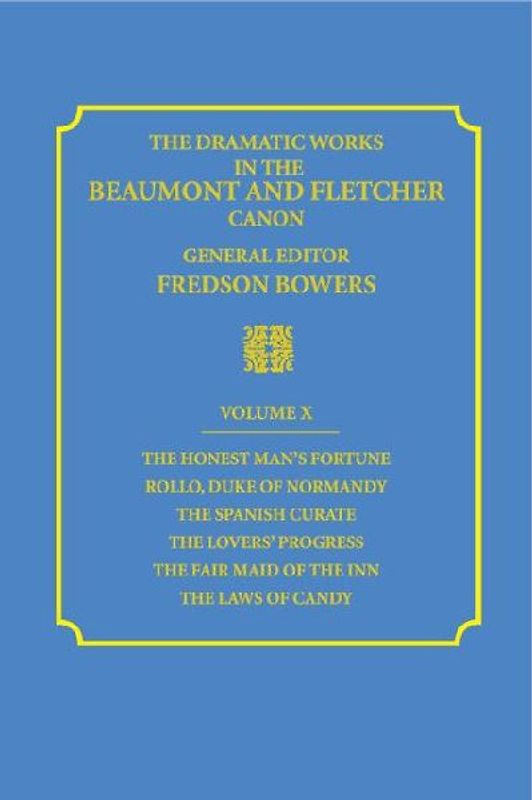 The Dramatic Works in the Beaumont and Fletcher Canon
