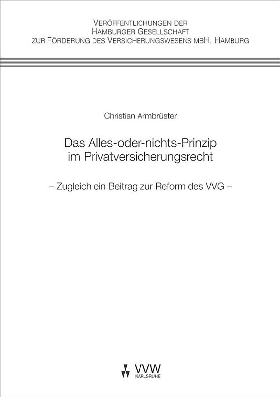 Das Alles-oder-nichts-Prinzip im Privatversicherungsrecht