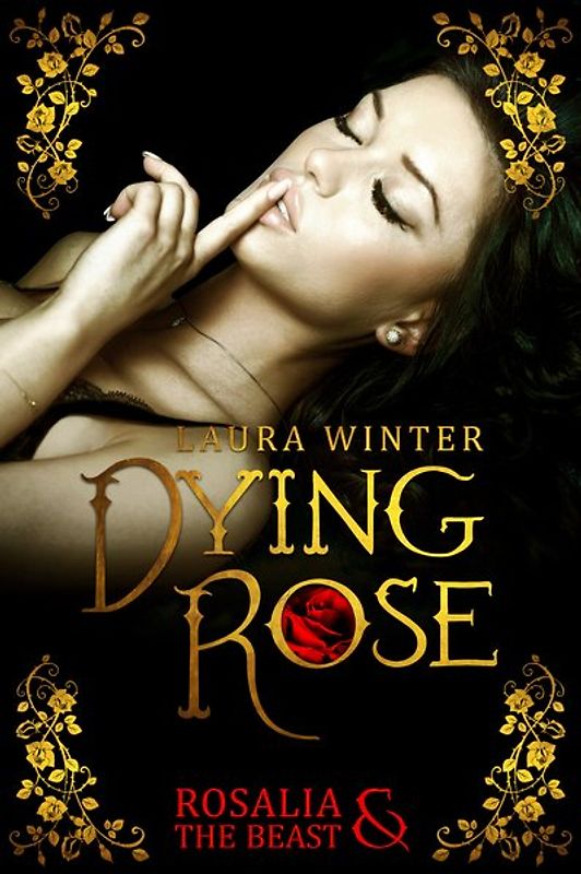 Dying Rose – Rosalia & The Beast