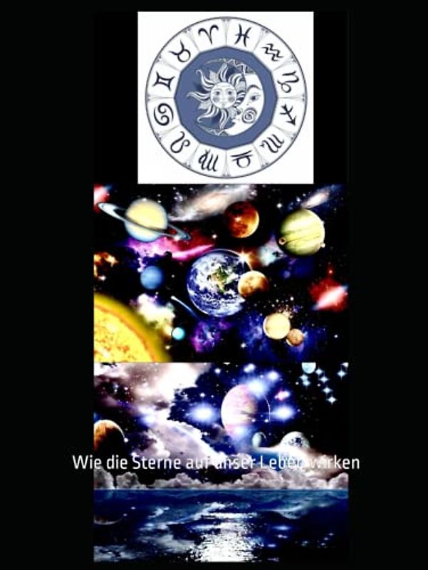 Das Lexikon der Horoskope: Wie die Sterne auf unser Leben wirken